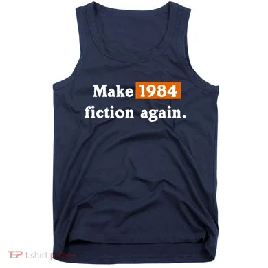 Make 1984 Fiction Again Tank Top