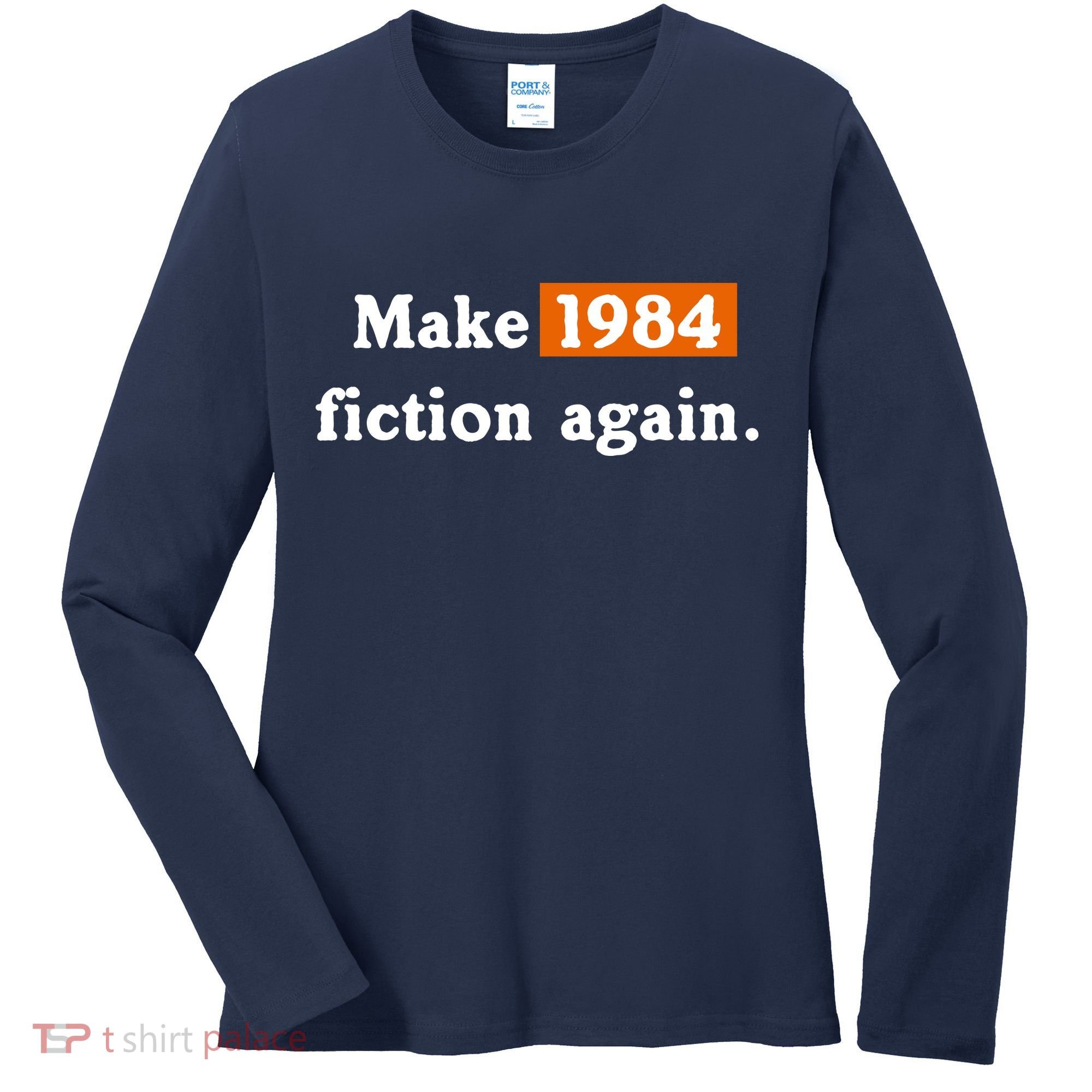 Make 1984 Fiction Again Women's Long Sleeve Shirt