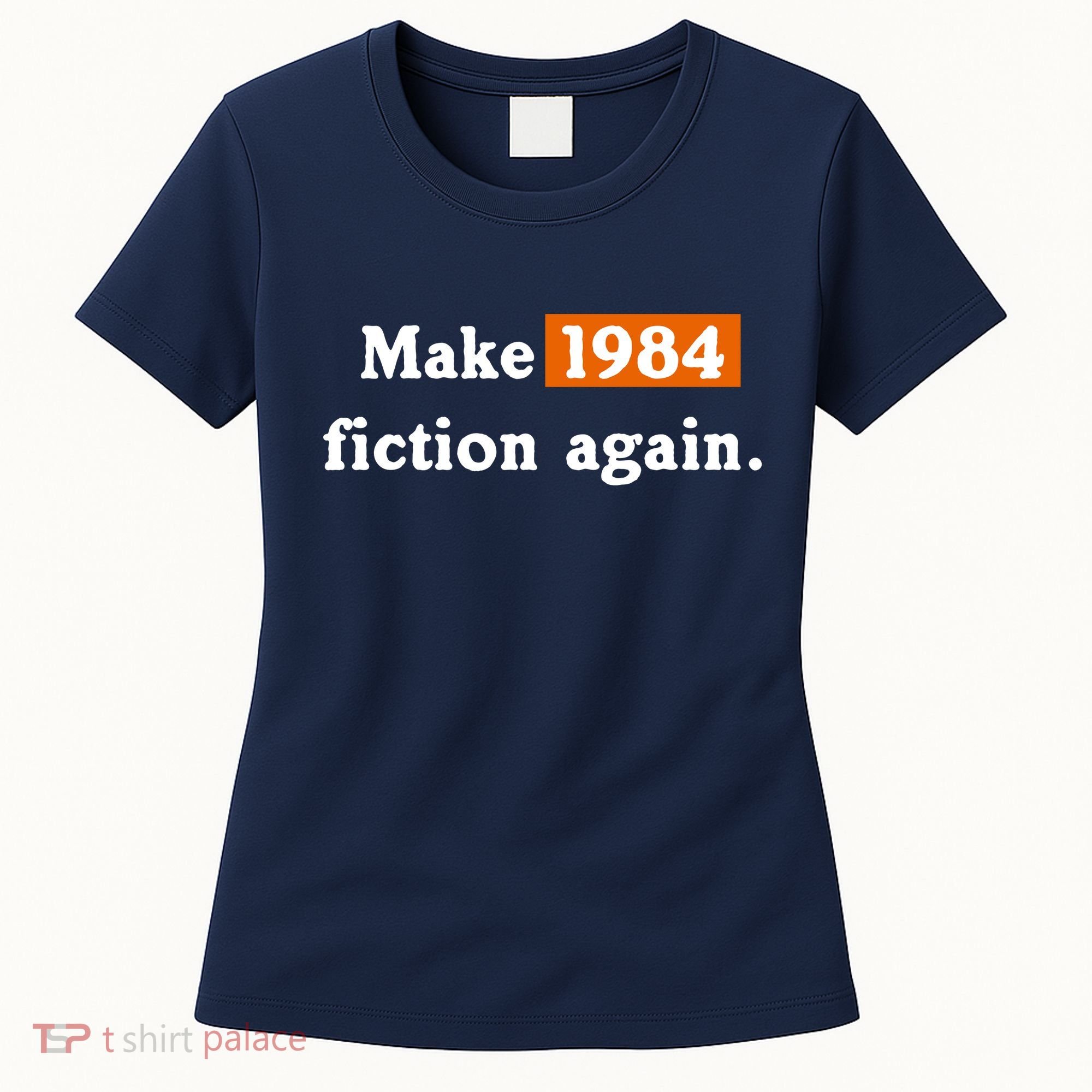 Make 1984 Fiction Again Women's T-Shirt
