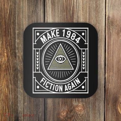 Make 1984 Fiction Again Allseeing Eye Dystopian Coaster