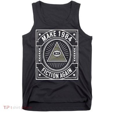 Make 1984 Fiction Again Allseeing Eye Dystopian Tank Top