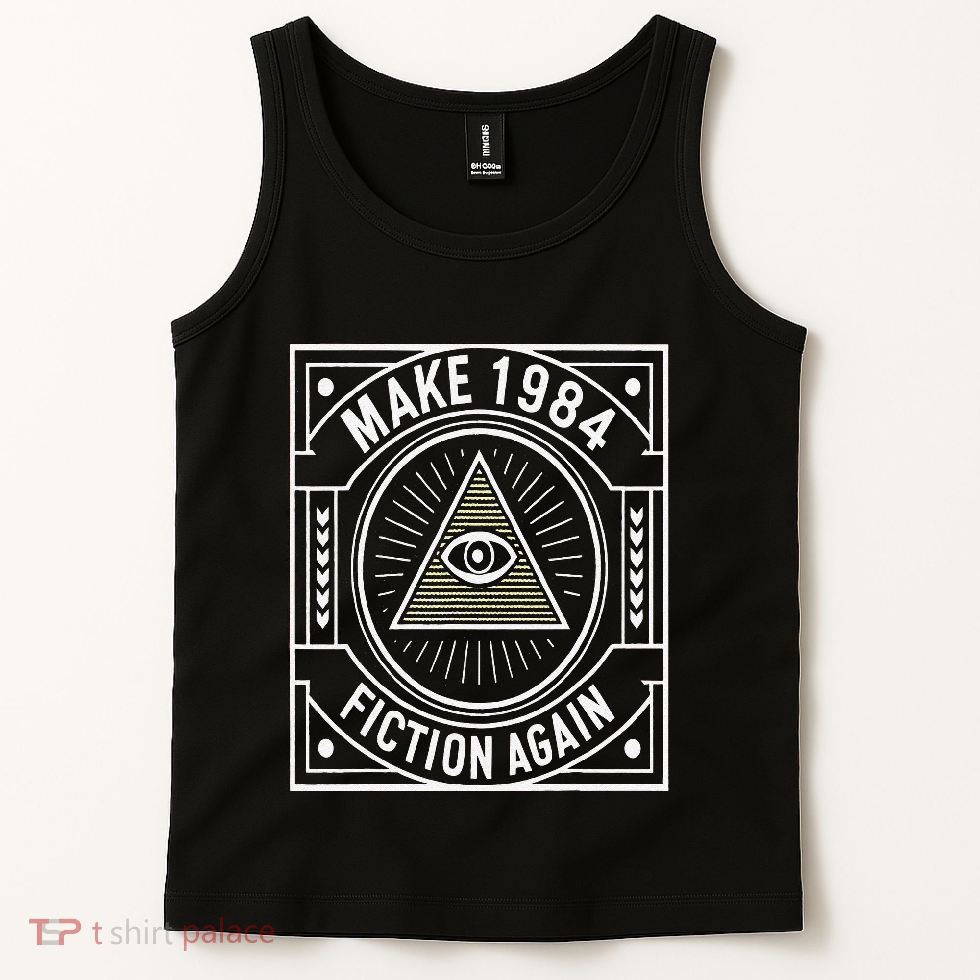 Make 1984 Fiction Again Allseeing Eye Dystopian Tank Top