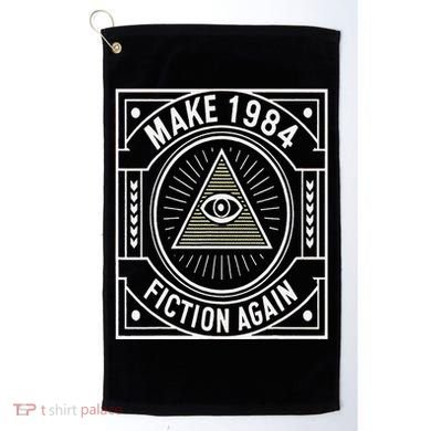 Make 1984 Fiction Again Allseeing Eye Dystopian Golf Towel