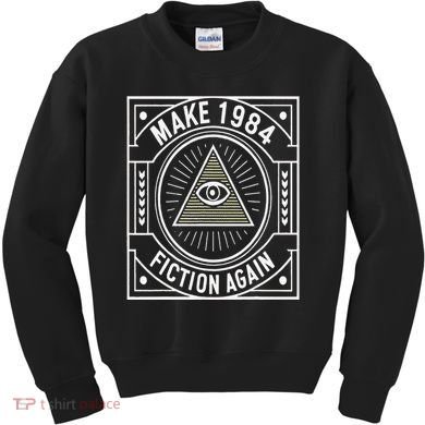 Make 1984 Fiction Again Allseeing Eye Dystopian Kids Sweatshirt