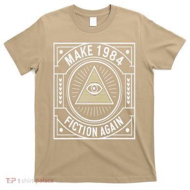 Make 1984 Fiction Again Allseeing Eye Dystopian T-Shirt