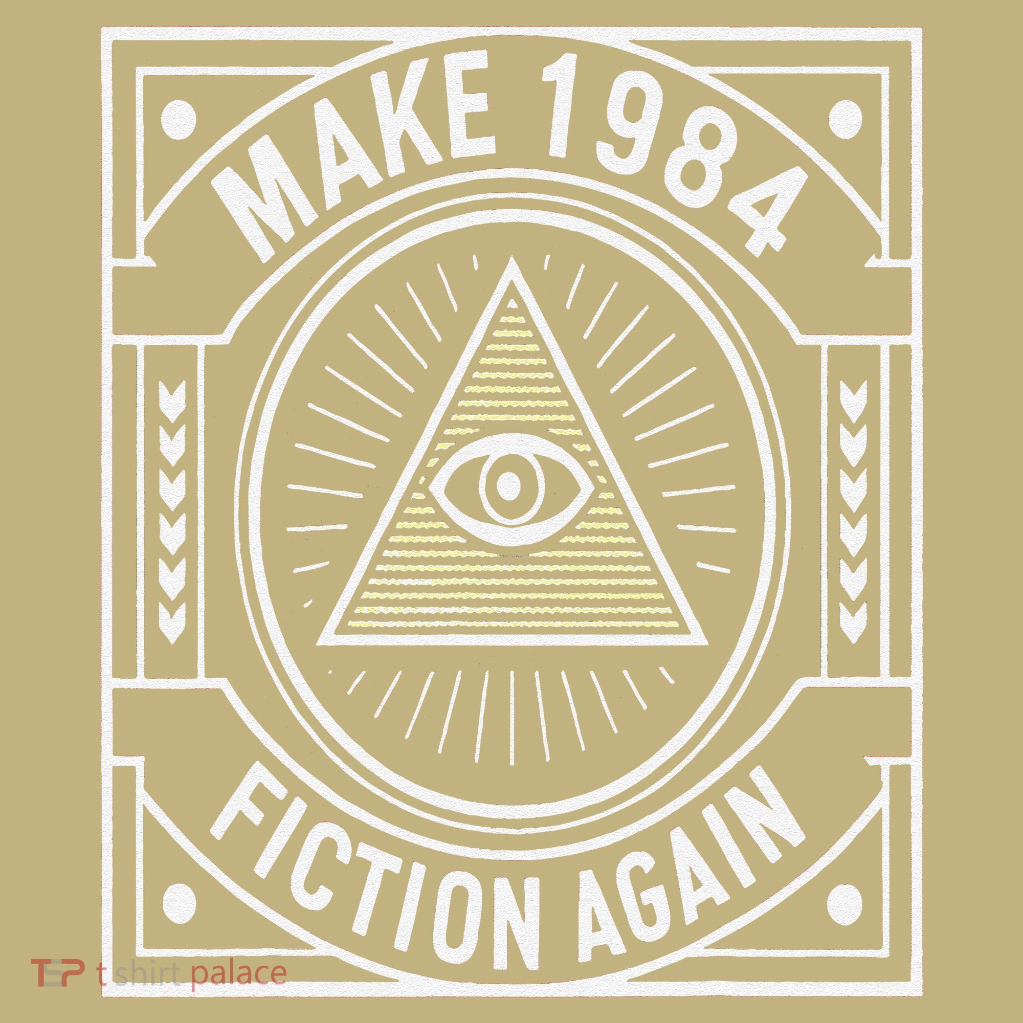 Make 1984 Fiction Again Allseeing Eye Dystopian Button