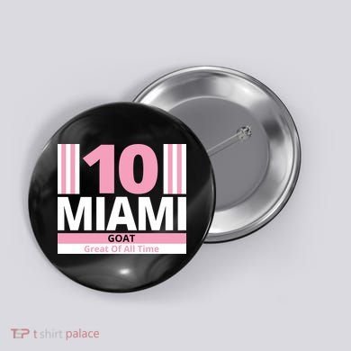 Miami 10 Goat Great Of All Time Button