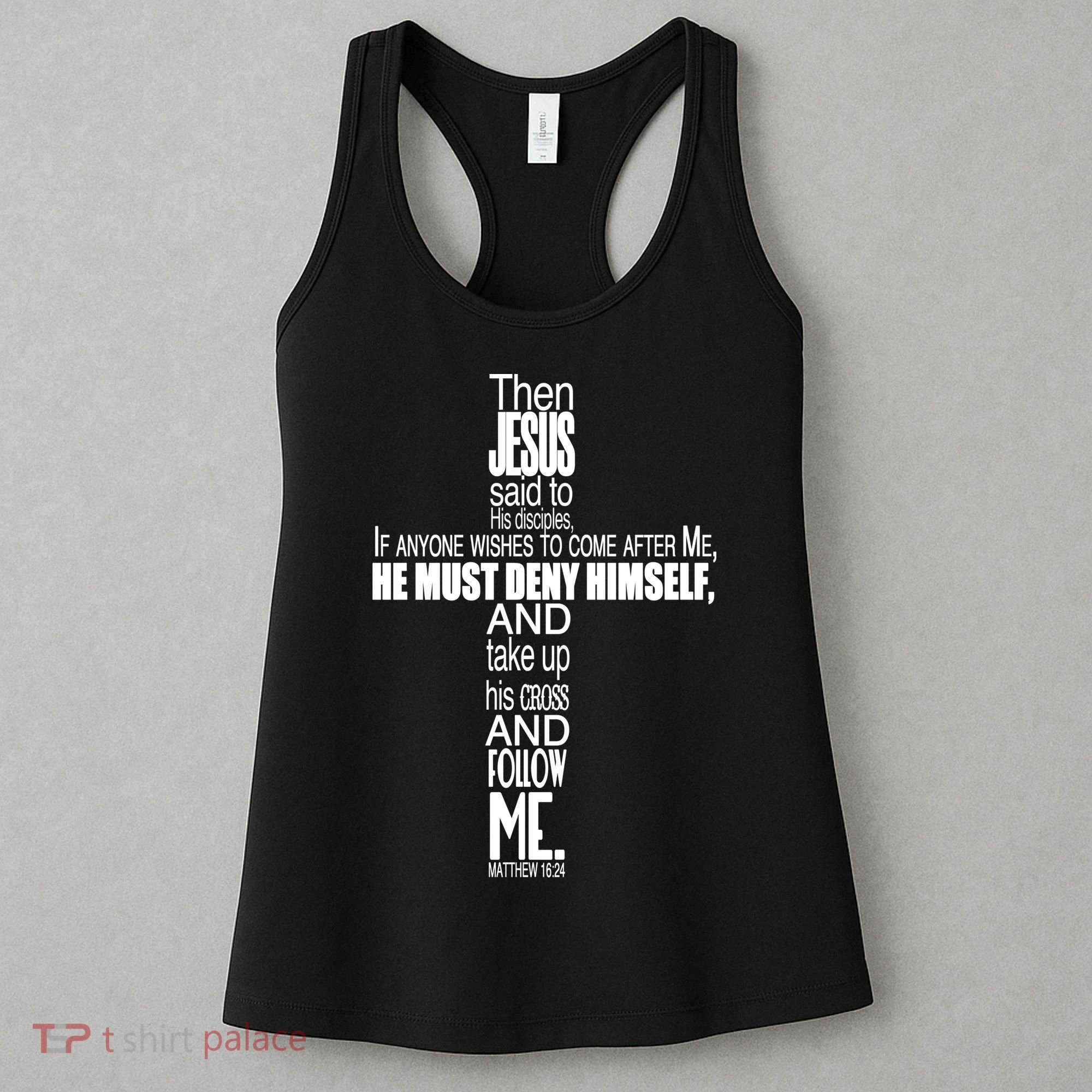Matthew 16:24 Jesus Said Follow Me Cross Women's Tank Top