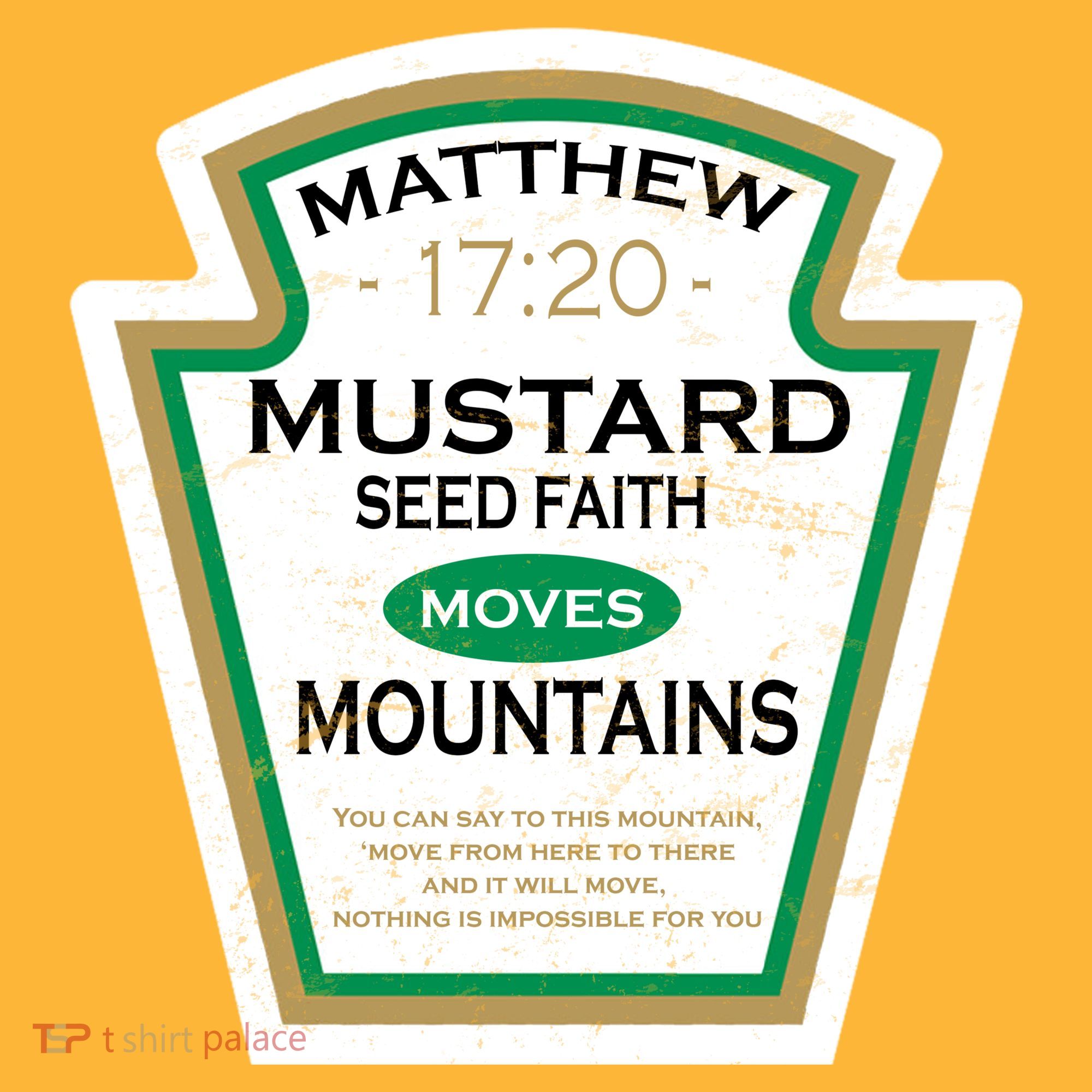 Matthew 17:20 Mustard Label T-Shirt