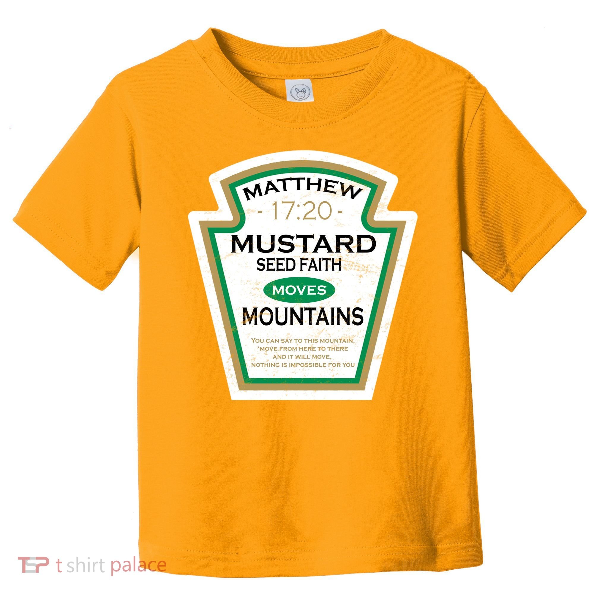 Matthew 17:20 Mustard Label Toddler T-Shirt