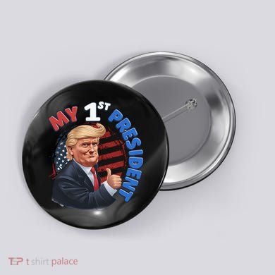 My 1st President Button