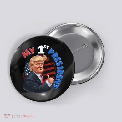 My 1st President Button