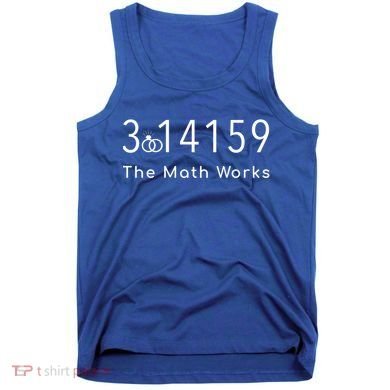 March 14 Wedding Anniversary Engaget Math Works Pi Day Gift Tank Top