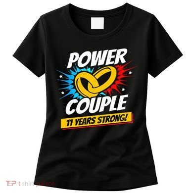 Married 11 Years Power Couple 11th Wedding Anniversary Women's T-Shirt