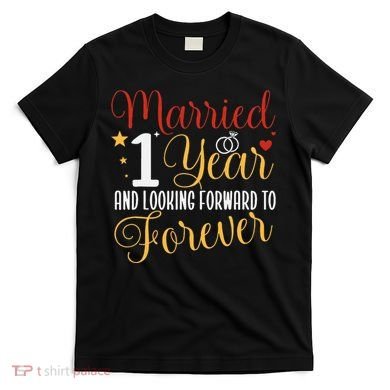 Married 1 Year 1st Wedding Anniversary Couples Matching T-Shirt