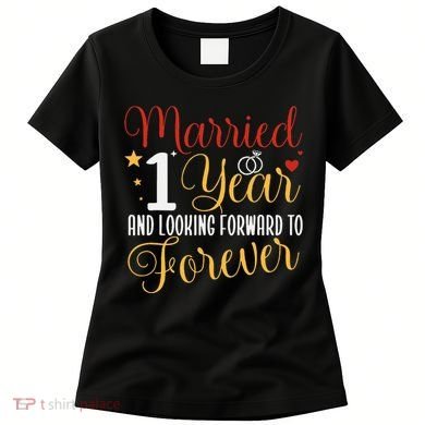Married 1 Year 1st Wedding Anniversary Couples Matching Women's T-Shirt