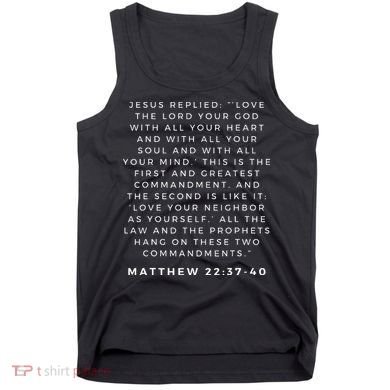 Matthew 2237 40 Christian Bible Verse White Front Quote Tank Top