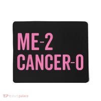Me 2 Cancer 0 I Beat Breast Cancer Twice Survivor Cute Mousepad thumb 0