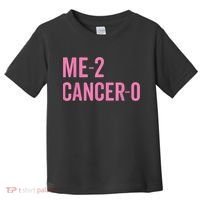 Me 2 Cancer 0 I Beat Breast Cancer Twice Survivor Cute Toddler T-Shirt thumb 0