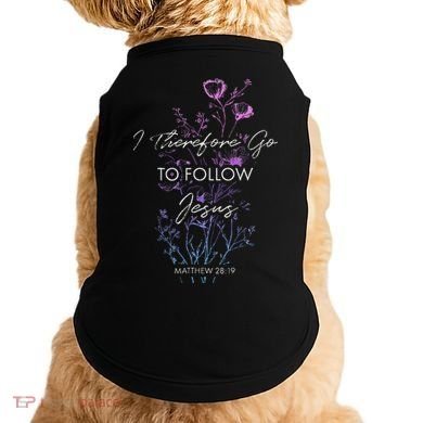 Matthew 2819 I Follow Jesus Baptism Baptized Christian Doggie Tank