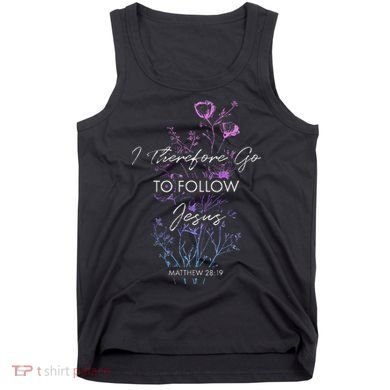 Matthew 2819 I Follow Jesus Baptism Baptized Christian Tank Top