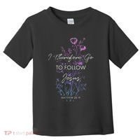 Matthew 2819 I Follow Jesus Baptism Baptized Christian Toddler T-Shirt thumb 0