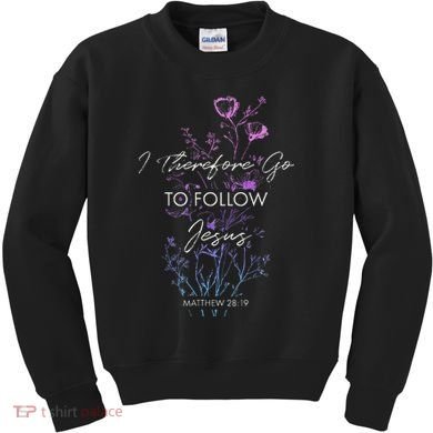 Matthew 2819 I Follow Jesus Baptism Baptized Christian Kids Sweatshirt