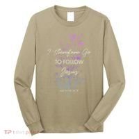 Matthew 2819 I Follow Jesus Baptism Baptized Christian Long Sleeve Shirt thumb 0