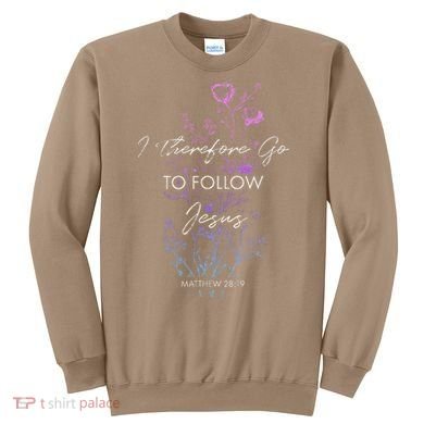 Matthew 2819 I Follow Jesus Baptism Baptized Christian Sweatshirt