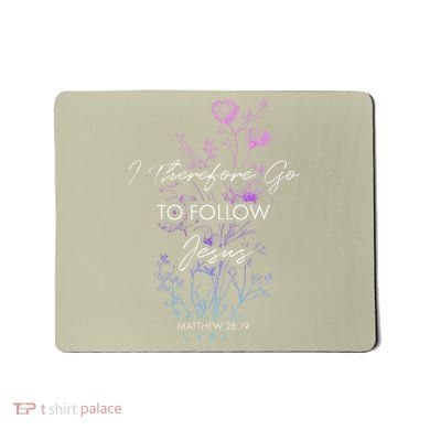 Matthew 2819 I Follow Jesus Baptism Baptized Christian Mousepad