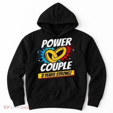 Married 2 Years Power Couple 2nd Wedding Anniversary Hoodie