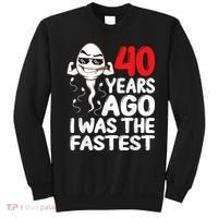 m.e.ns 40th Birthday Gag dress 40 Years Ago I Was The Fastest Funny Sweatshirt thumb 0