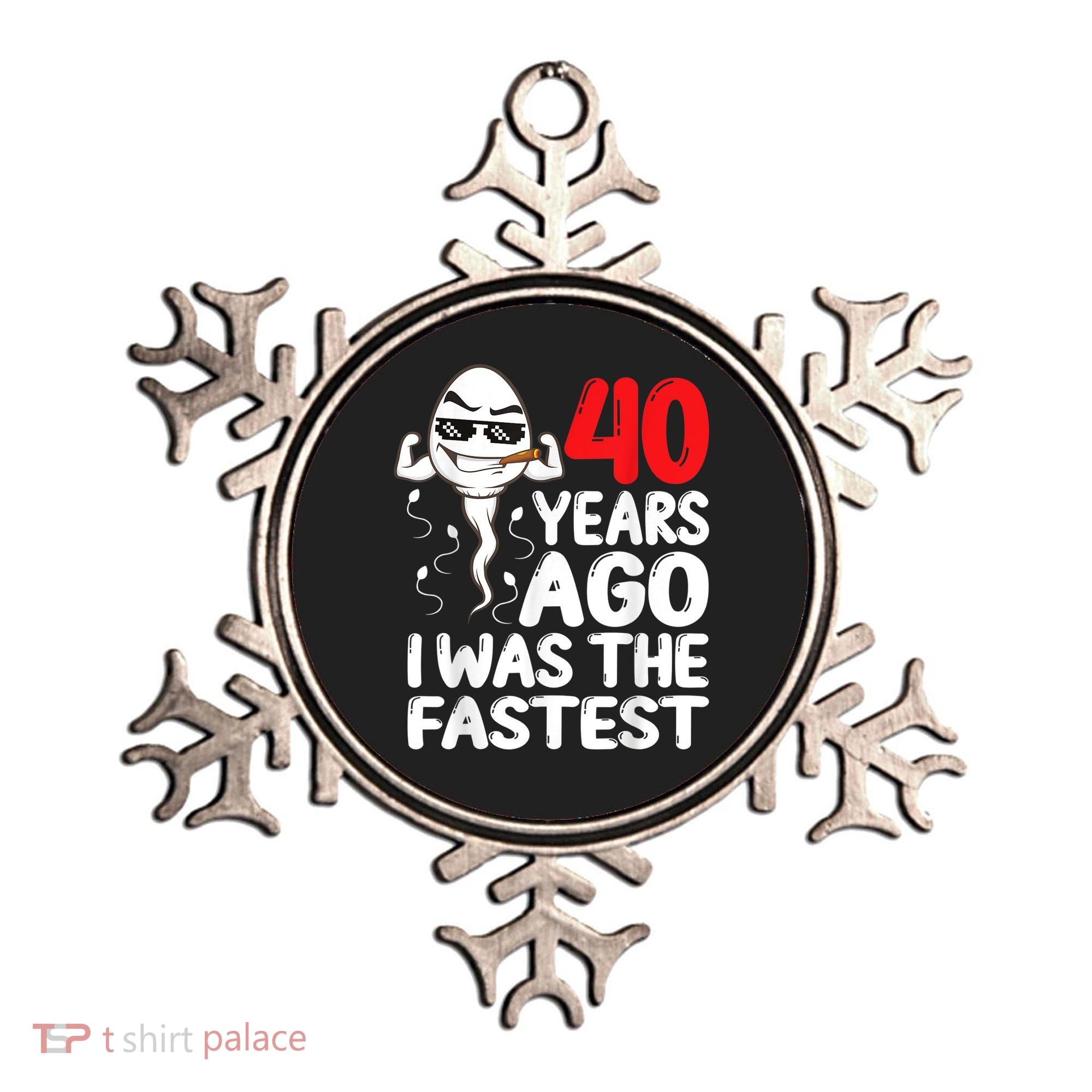 m.e.ns 40th Birthday Gag dress 40 Years Ago I Was The Fastest Funny Ornament