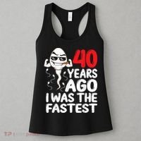 m.e.ns 40th Birthday Gag dress 40 Years Ago I Was The Fastest Funny Women's Tank Top thumb 3