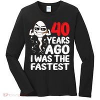 m.e.ns 40th Birthday Gag dress 40 Years Ago I Was The Fastest Funny Women's Long Sleeve Shirt thumb 0