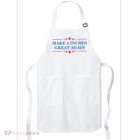 Make 4 Inches Great Again American Political Quote Gift Apron thumb 0