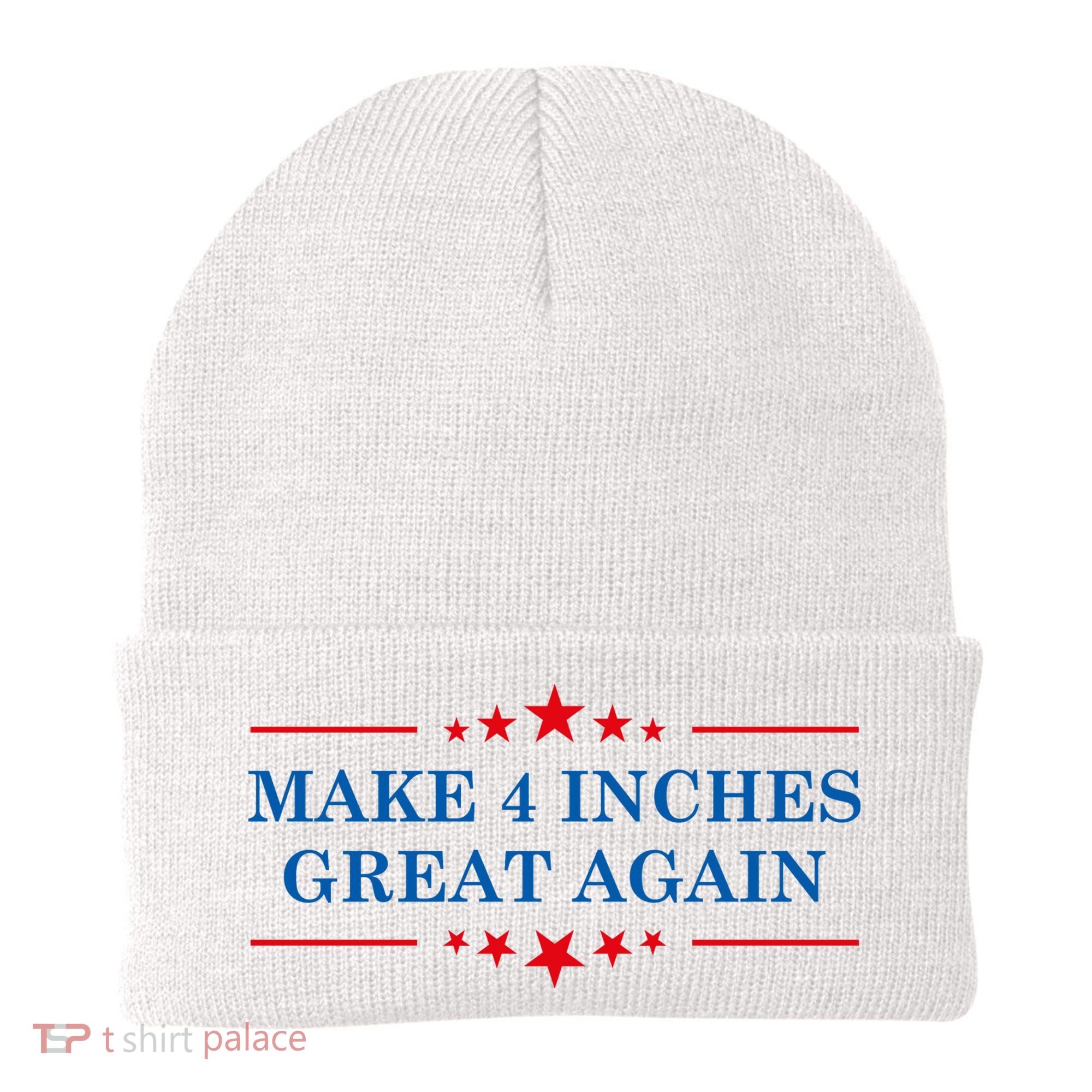 Make 4 Inches Great Again American Political Quote Gift Beanie