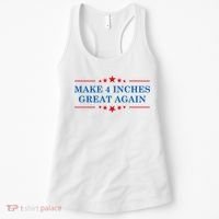 Make 4 Inches Great Again American Political Quote Gift Women's Tank Top thumb 0