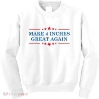 Make 4 Inches Great Again American Political Quote Gift Kids Sweatshirt thumb 0