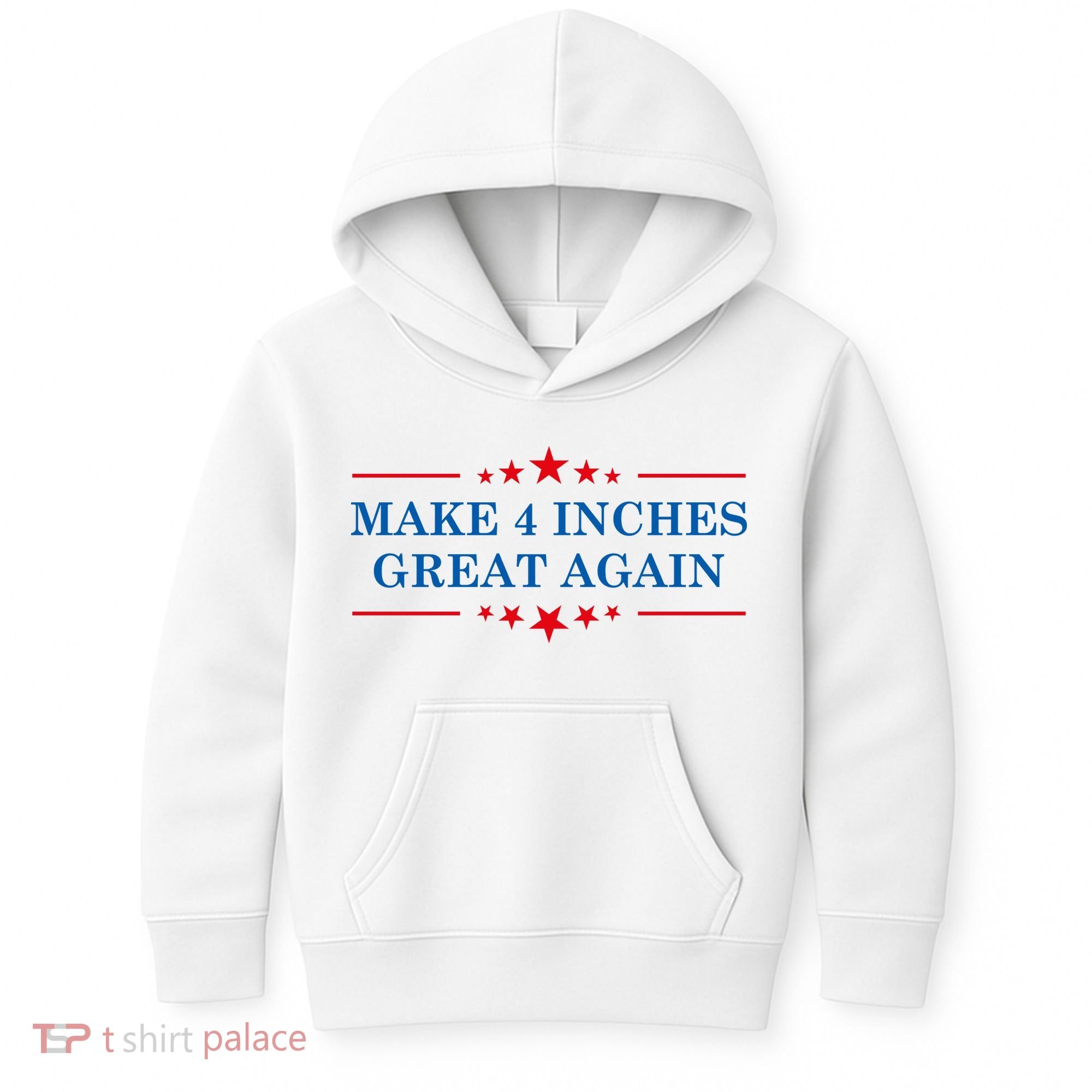 Make 4 Inches Great Again American Political Quote Gift Kids Hoodie