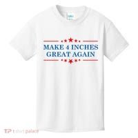 Make 4 Inches Great Again American Political Quote Gift Kids T-Shirt thumb 0