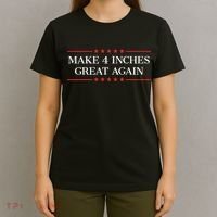 Make 4 Inches Great Again T-Shirt thumb 4