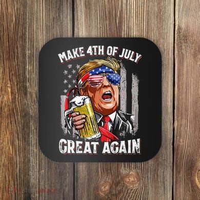 Make 4th Of July Great Again Coaster