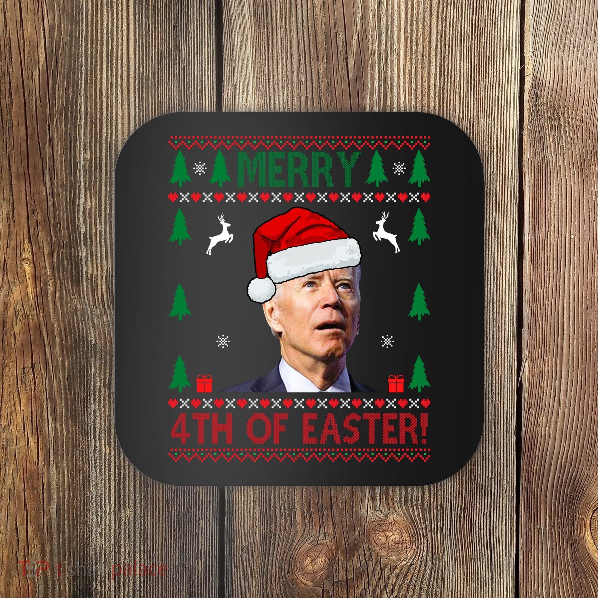 Merry 4th Of Easter Funny Joe Biden Ugly Christmas Coaster