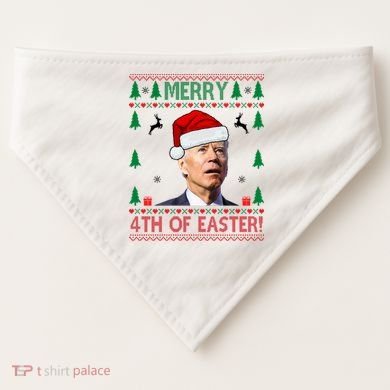 Merry 4th Of Easter Funny Joe Biden Ugly Christmas USA-Made Doggie Bandana