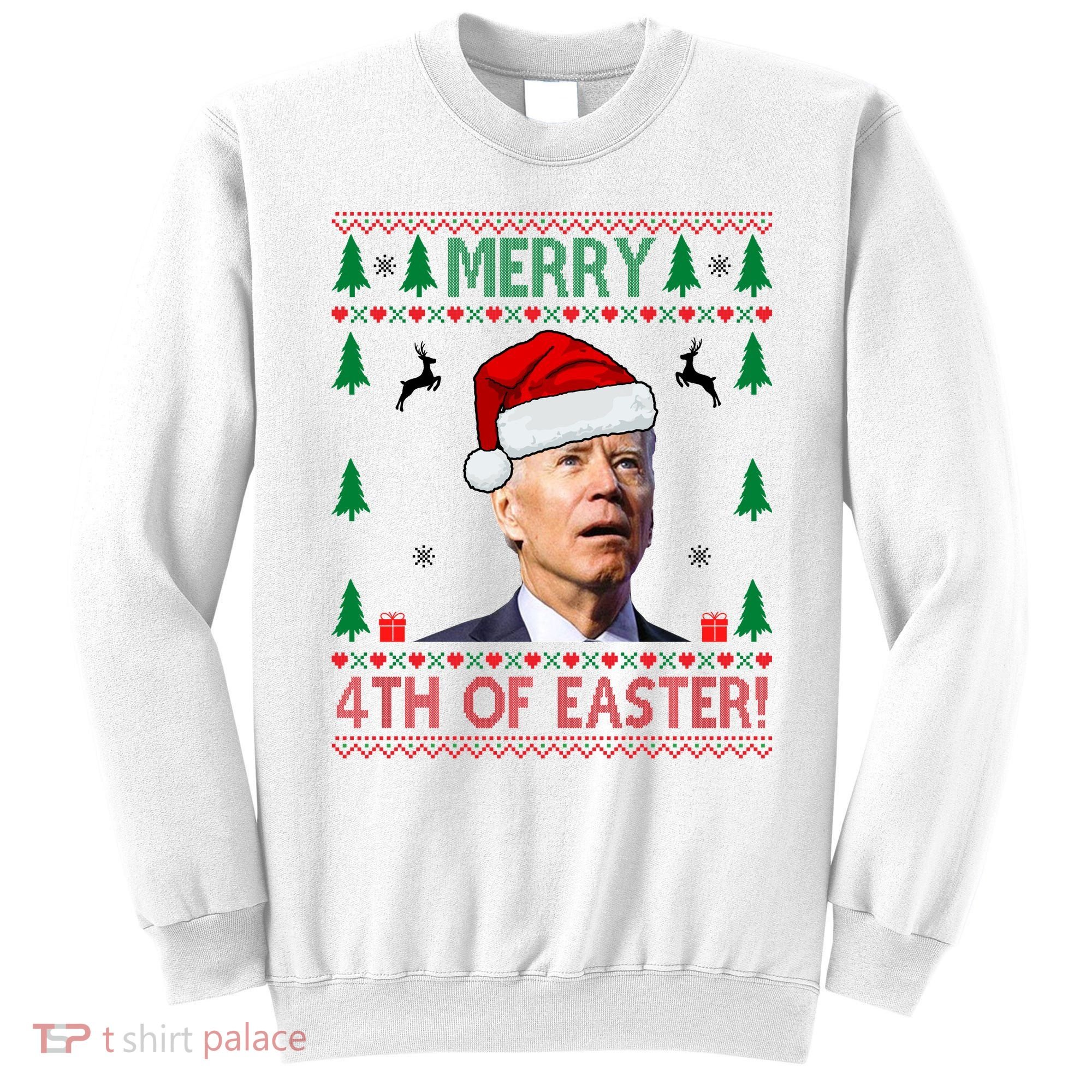 Merry 4th Of Easter Funny Joe Biden Ugly Christmas Sweatshirt