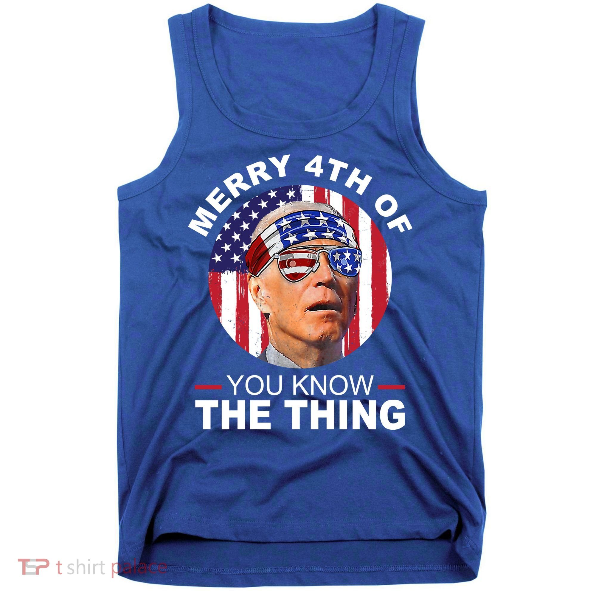 Merry 4th Of You Know The Thing Confused Biden 4th Of July Tank Top