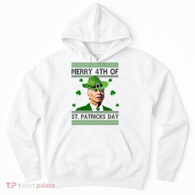 Merry 4th Of St Patrick's Day Funny Joe Biden Hoodie