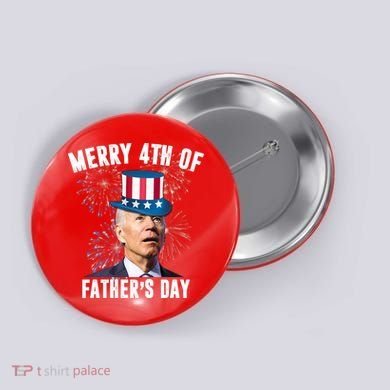 Merry 4th Of Father's Day Joe Biden Funny Gift For Dad Button