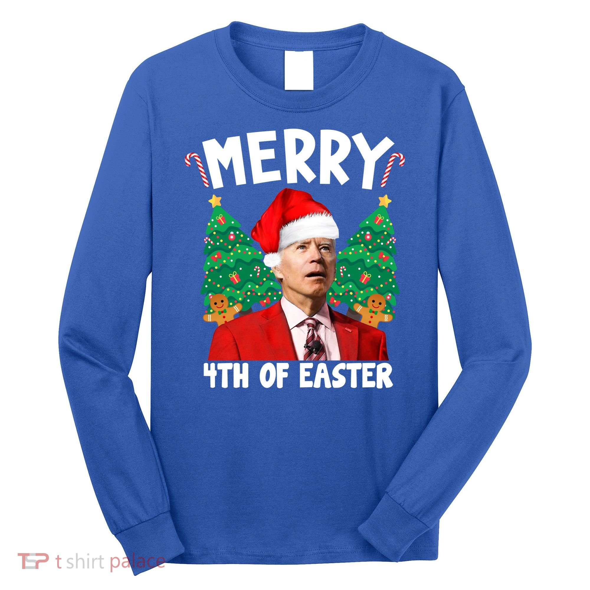 Merry 4th Of Easter Funny Joe Biden Holiday Long Sleeve Shirt